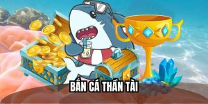 Bắn Cá Thần Tài